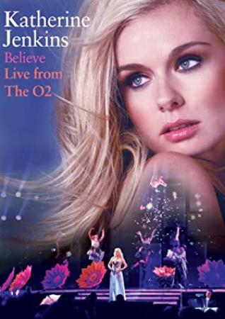 Katherine Jenkins Believe Live From The O2 2010 BDRip x264-MBLURAYFANS[N1C]