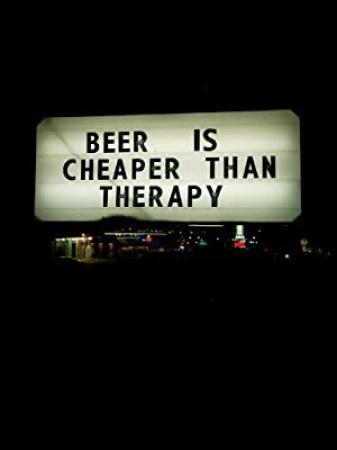 Beer Is Cheaper Than Therapy (2011) [720p] [WEBRip] [YTS]