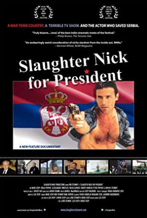 Slaughter Nick For President (2012) [1080p] [WEBRip] [YTS]