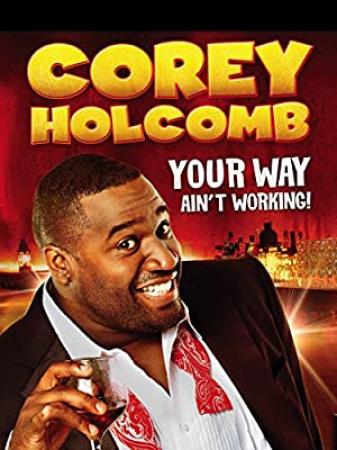 Corey Holcomb Your Way Aint Working 2012 DVDRip x264-VoMiT