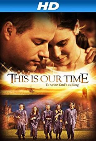 This Is Our Time 2013 1080p BluRay x264-FiCO [PublicHD]