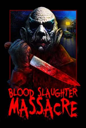 Blood Slaughter Massacre (2013) [BluRay] [1080p] [YTS]