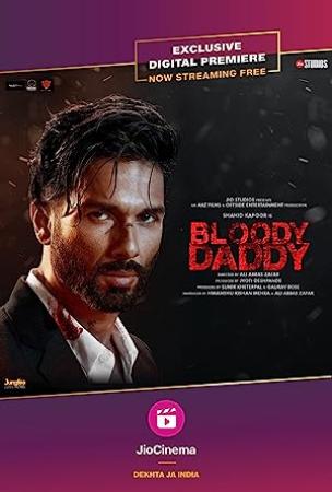 Bloody Daddy (2023) 1080p Hindi TRUE WEB-DL - AVC - (DD 5.1 - 384Kbps & AAC) - 2.2GB
