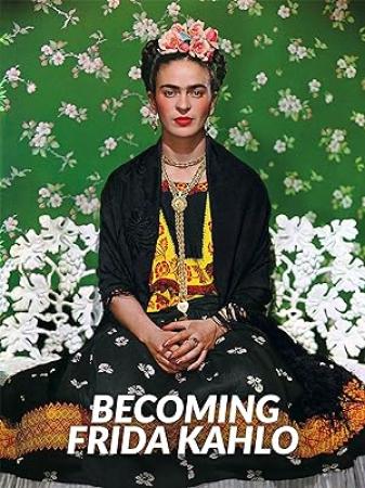 Becoming Frida Kahlo S01E01 The Making and Breaking XviD-AFG[eztv]