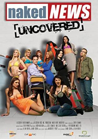 Naked News Uncovered S01 720p WEB-DL H264 BONE