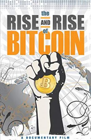 The Rise And Rise Of Bitcoin (2014) [WEBRip] [720p] [YTS]