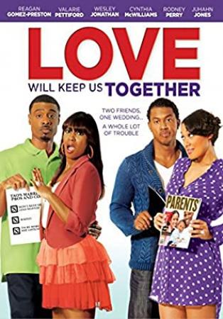 Love Will Keep Us Together 2013 WEBRip x264-ION10