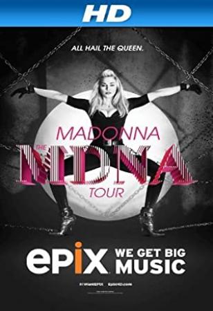 Madonna The MDNA Tour 2013 1080p MBluRay x264-LOUNGE [PublicHD]