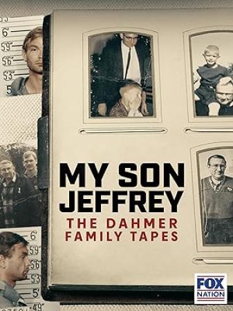 My Son Jeffrey The Dahmer Family Tapes 2023 Season 1 Complete 720p FOX WEB-DL x264 [i_c]