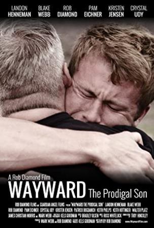 回头是爱 Wayward_ The Prodigal Son