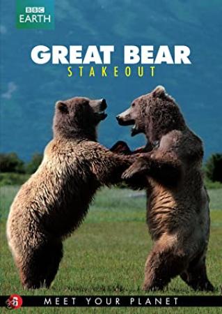 Great Bear Stakeout 1of2 x264 HDTV [MVGroup org]