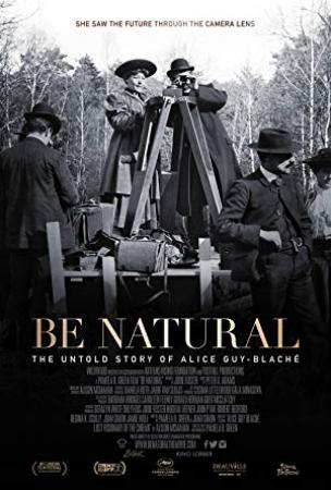 Be Natural The Untold Story of Alice Guy-Blache 2018 1080p AMZN WEBRip DDP5.1 x264-TEPES[TGx]