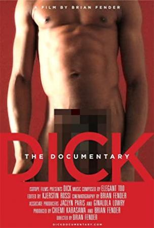 Dick The Documentary 2013 720p WEB h264-SECRETOS
