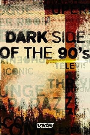 Dark Side Of The 90's S03E01 1080p WEB h264-BAE