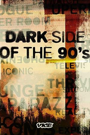 Dark Side Of The 90's S03E02 1080p WEB h264-BAE