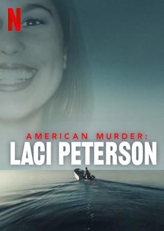 American Murder Laci Peterson S01 COMPLETE 1080p NF WEB-DL DDP5.1 H.264-XEBEC[TGx]