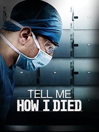 Tell Me How I Died 2024 Season 1 Complete 720p WEB x264 [i_c]