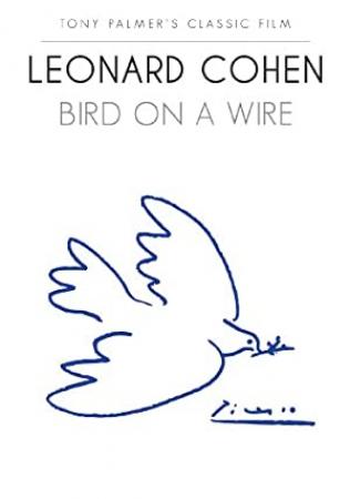 Leonard Cohen Bird On A Wire 1972 Film Tony Palmer XviD AC3 HDTV 720p (Take 3)