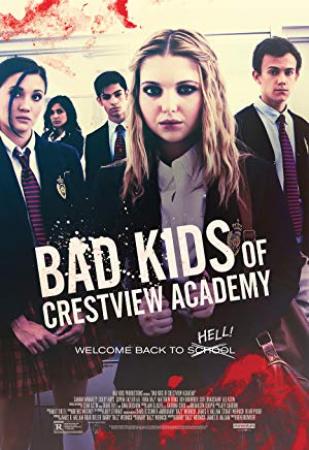 Bad Kids of Crestview Academy 2017 1080p WEB-DL DD 5.1 H264-FGT
