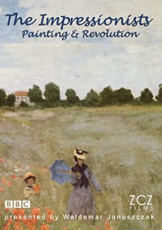 The Impressionists Painting And Revolution S01 1080p AMZN WEBRip DDP2.0 x264-Cinefeel[rartv]