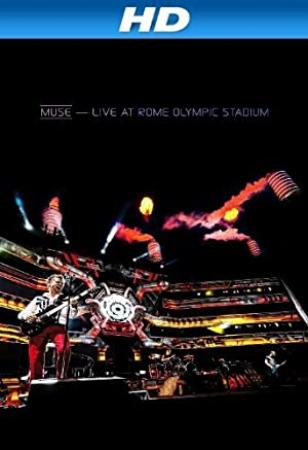 Muse - Live at Rome Olympic Stadium (2013) BDrip x265 Ac3