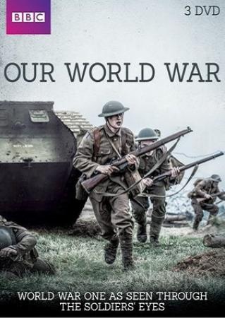 Our World War Complete BBC Series EN SUB MPEG4 x264 WEBRIP [MPup]