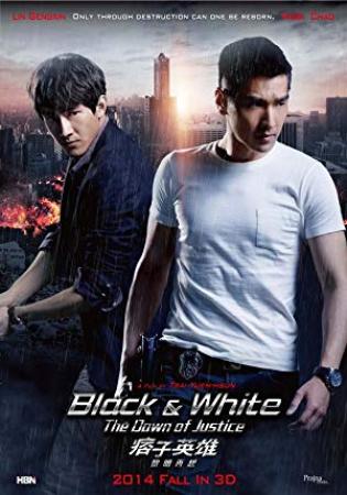 Black & White The Dawn of Justice (2014) 720P Uncut BRRip x264 ESubs-Dual Audio-[Hindi (AC3 5.1) + Chinese] - 1GB - Kingmaker
