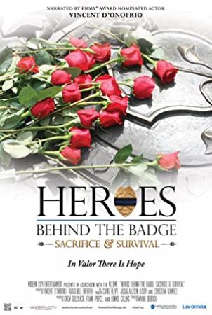 Heroes Behind The Badge - Sacrifice & Survival