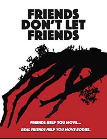 Friends Don't Let Friends 2017 BluRay 1080p x264 DTS-HD MA 5.1-DTOne