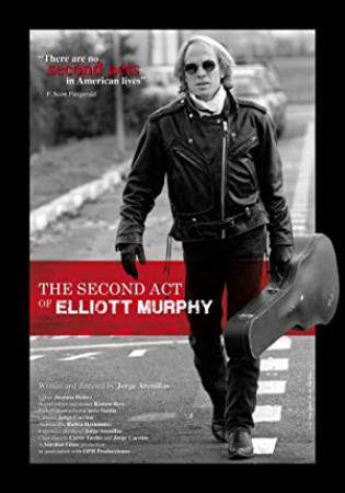 The Second Act Of Elliott Murphy (2015) [1080p] [WEBRip] [YTS]