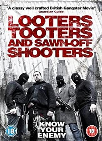 Looters Tooters and Sawn Off Shooters (2014) DVDRip x264 AAC peaSoup