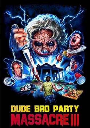 Dude Bro Party Massacre III (2015) [BluRay] [1080p] [YTS]