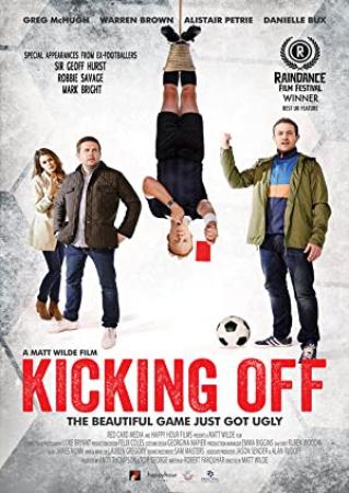 Kicking Off 2013 720p BluRay x264-HDCLUB [PublicHD]