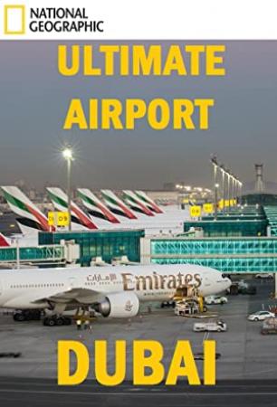 Ultimate Airport Dubai 06of10 PDTV x264 AAC