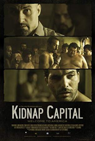 Kidnap Capital 2016 Movies 720p HDRip XviD AAC New Source with Sample â˜»rDXâ˜»