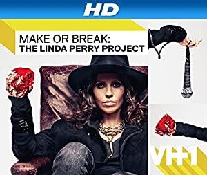 Make Or Break The Linda Perry Project S01 Whats Goin On With Linda Perry WEB-DL x264-RKSTR