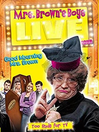 Mrs Brown's Boys Live Tour Good Mourning Mrs Brown (DVDRIP) SkullDog15