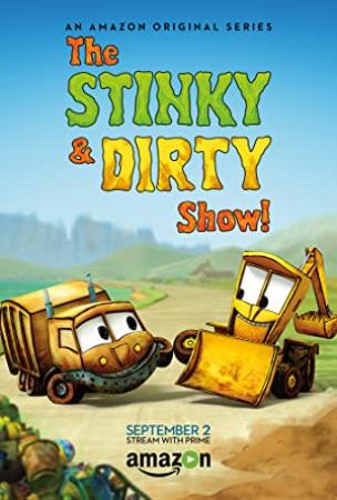 The Stinky and Dirty Show S01 720p AMZN WEBRip DD 5.1 x264-SiGMA[rartv]