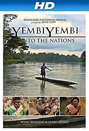 YembiYembi Unto The Nations (2014) [1080p] [WEBRip] [YTS]