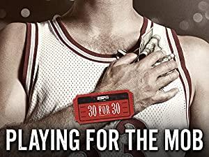 30 For 30 S02E20 Playing For The Mob HDTV x264-YesTV