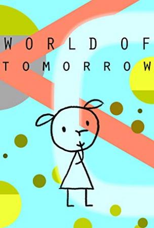 World of Tomorrow 2015 iNTERNAL 720p BluRay x264-XME[PRiME]