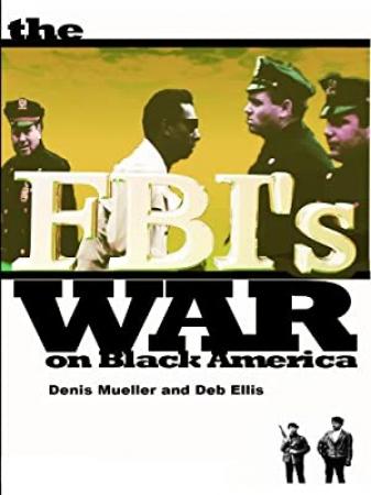 The FBIs War On Black America (1990) [1080p] [WEBRip] [YTS]