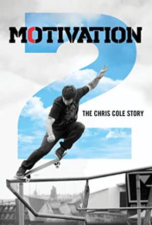 Motivation 2 The Chris Cole Story 2015 1080p WEBRip x264-RARBG