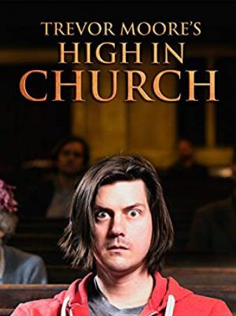 Trevor Moore High In Church (2015) [720p] [WEBRip] [YTS]