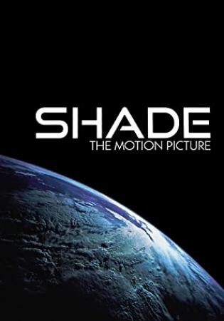 Shade The Motion Picture