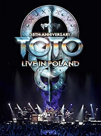Toto - 35th Anniversary Tour - Live in Poland 2014 - HD 1080P