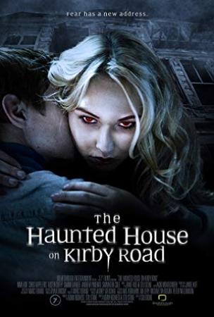 The Haunted House On Kirby Road (2016) [WEBRip] [720p] [YTS]