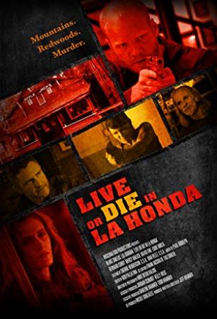 Live or Die in La Honda 2017 1080p WEB-DL AAC H264-CMRG