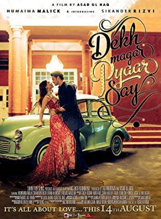 Dekh Magar Pyaar Say (2015) 720p WebHD AAC Esubs By R@ck!