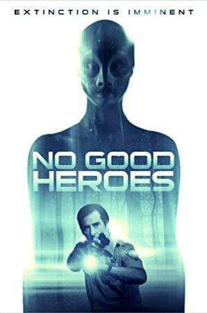 No Good Heroes 2018 HDRip XviD AC3 With Sample